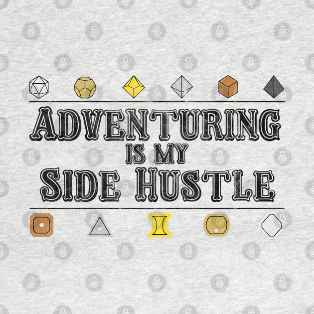 Adventuring is my Side Hustle by radioactivespiderpod